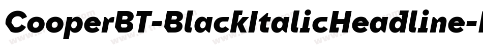 CooperBT-BlackItalicHeadline字体转换