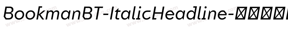 BookmanBT-ItalicHeadline字体转换