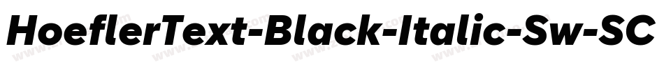 HoeflerText-Black-Italic-Sw-SC字体转换
