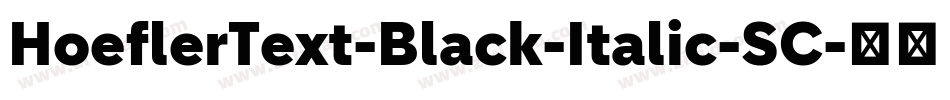 HoeflerText-Black-Italic-SC字体转换