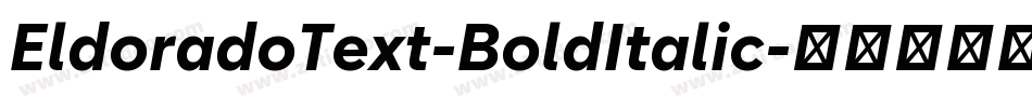 EldoradoText-BoldItalic字体转换