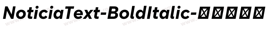 NoticiaText-BoldItalic字体转换