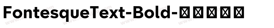 FontesqueText-Bold字体转换
