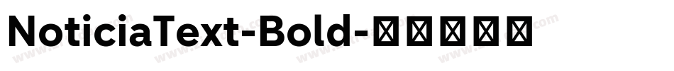 NoticiaText-Bold字体转换