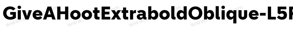GiveAHootExtraboldOblique-L5P4字体转换