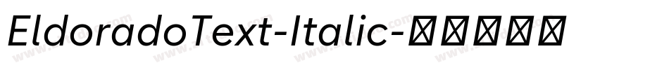 EldoradoText-Italic字体转换