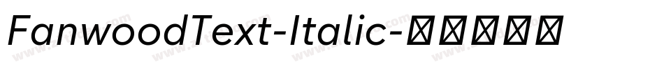 FanwoodText-Italic字体转换