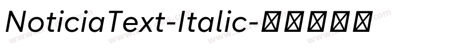 NoticiaText-Italic字体转换