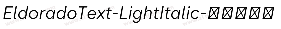 EldoradoText-LightItalic字体转换