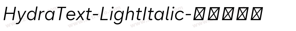 HydraText-LightItalic字体转换