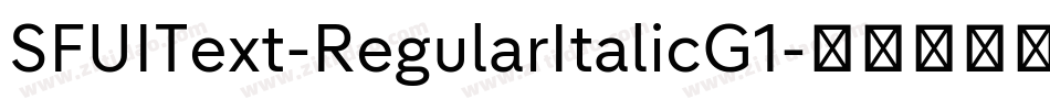 SFUIText-RegularItalicG1字体转换