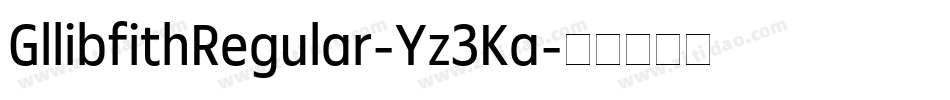 GllibfithRegular-Yz3Ka字体转换