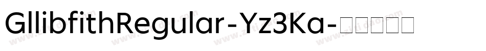 GllibfithRegular-Yz3Ka字体转换
