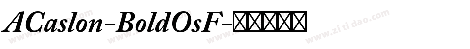 ACaslon-BoldOsF字体转换