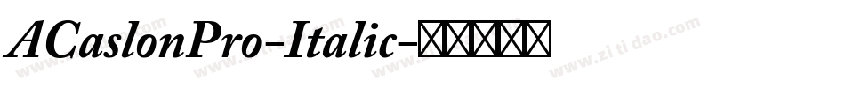 ACaslonPro-Italic字体转换