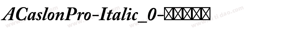 ACaslonPro-Italic_0字体转换