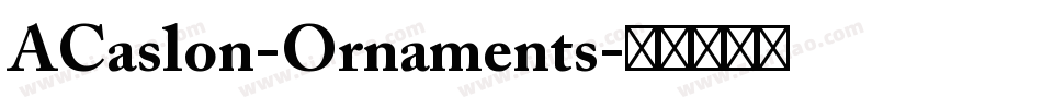 ACaslon-Ornaments字体转换
