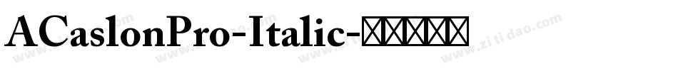 ACaslonPro-Italic字体转换