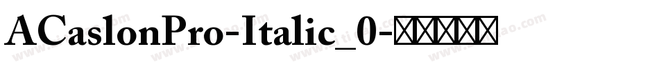 ACaslonPro-Italic_0字体转换