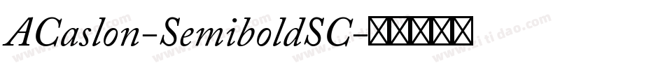 ACaslon-SemiboldSC字体转换