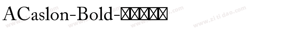 ACaslon-Bold字体转换