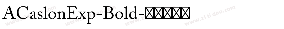 ACaslonExp-Bold字体转换