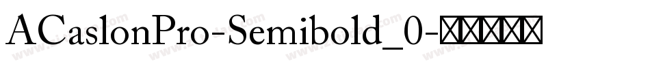 ACaslonPro-Semibold_0字体转换