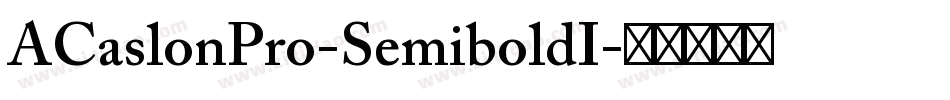ACaslonPro-SemiboldI字体转换