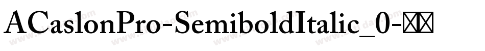 ACaslonPro-SemiboldItalic_0字体转换