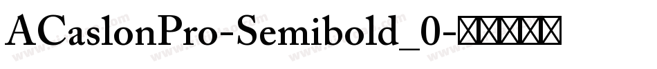 ACaslonPro-Semibold_0字体转换