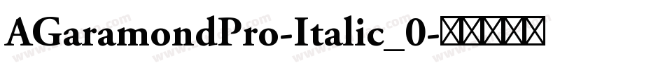 AGaramondPro-Italic_0字体转换