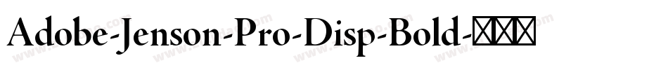 Adobe-Jenson-Pro-Disp-Bold字体转换