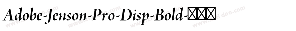 Adobe-Jenson-Pro-Disp-Bold字体转换