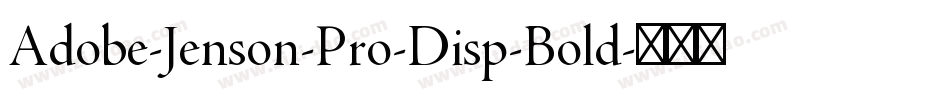 Adobe-Jenson-Pro-Disp-Bold字体转换