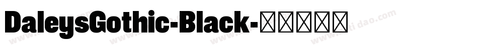 DaleysGothic-Black字体转换