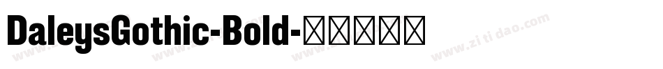 DaleysGothic-Bold字体转换