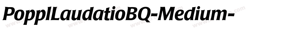 PopplLaudatioBQ-Medium字体转换