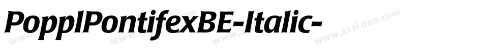 PopplPontifexBE-Italic字体转换