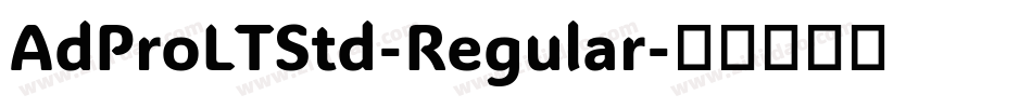 AdProLTStd-Regular字体转换