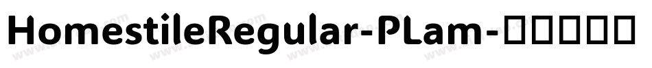 HomestileRegular-PLam字体转换