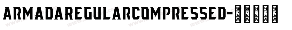 ArmadaRegularCompressed字体转换