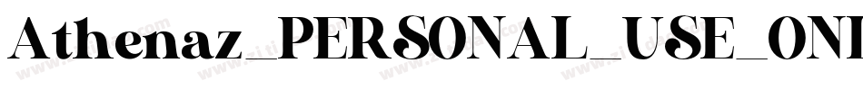 Athenaz_PERSONAL_USE_ONLY字体转换
