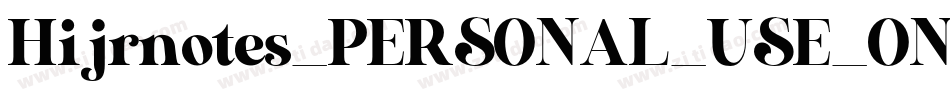 Hijrnotes_PERSONAL_USE_ONLY字体转换 Hijrnotes_PERSONAL_USE_ONLY字体转换