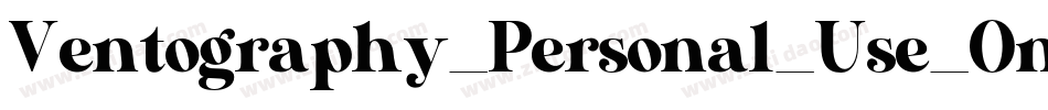 Ventography_Personal_Use_Only字体转换