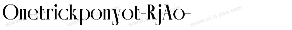 Onetrickponyot-RjAo字体转换