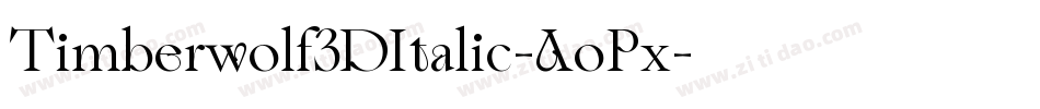 Timberwolf3DItalic-AoPx字体转换
