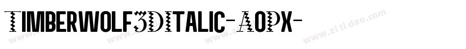 Timberwolf3DItalic-AoPx字体转换
