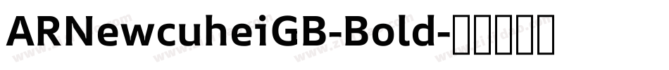 ARNewcuheiGB-Bold字体转换