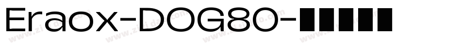 Eraox-DOG80字体转换