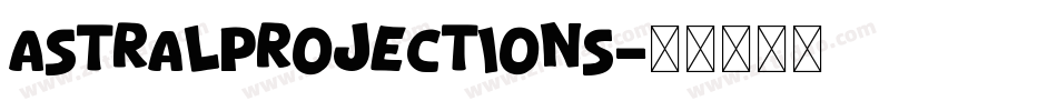AstralProjections字体转换